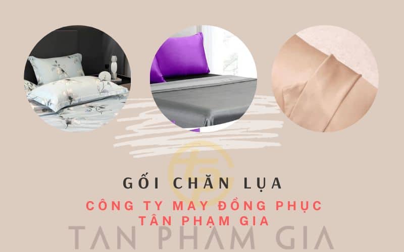GỐI CHĂN LỤA