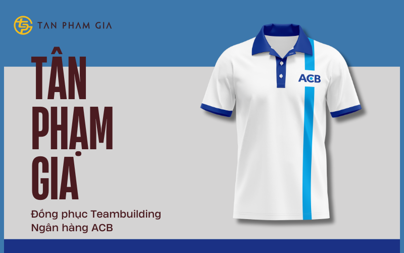 Đồng phục Teambuilding Ngân hàng ACB Đồng phục Teambuilding Ngân hàng ACB