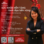 Workshop Chủ Đề “Sức Khỏe Nền Tảng Cho Lãnh Đạo Bền Vững”