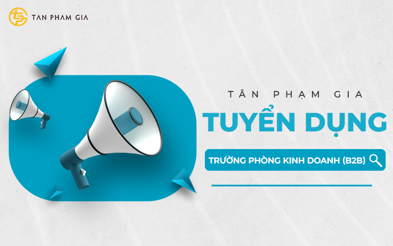 Tuyển Dụng Trưởng Phòng Kinh Doanh B2B