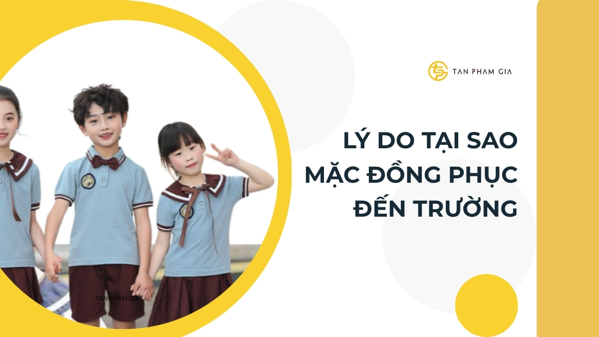 tai-sao-nen-mac-dong-phuc-den-truong