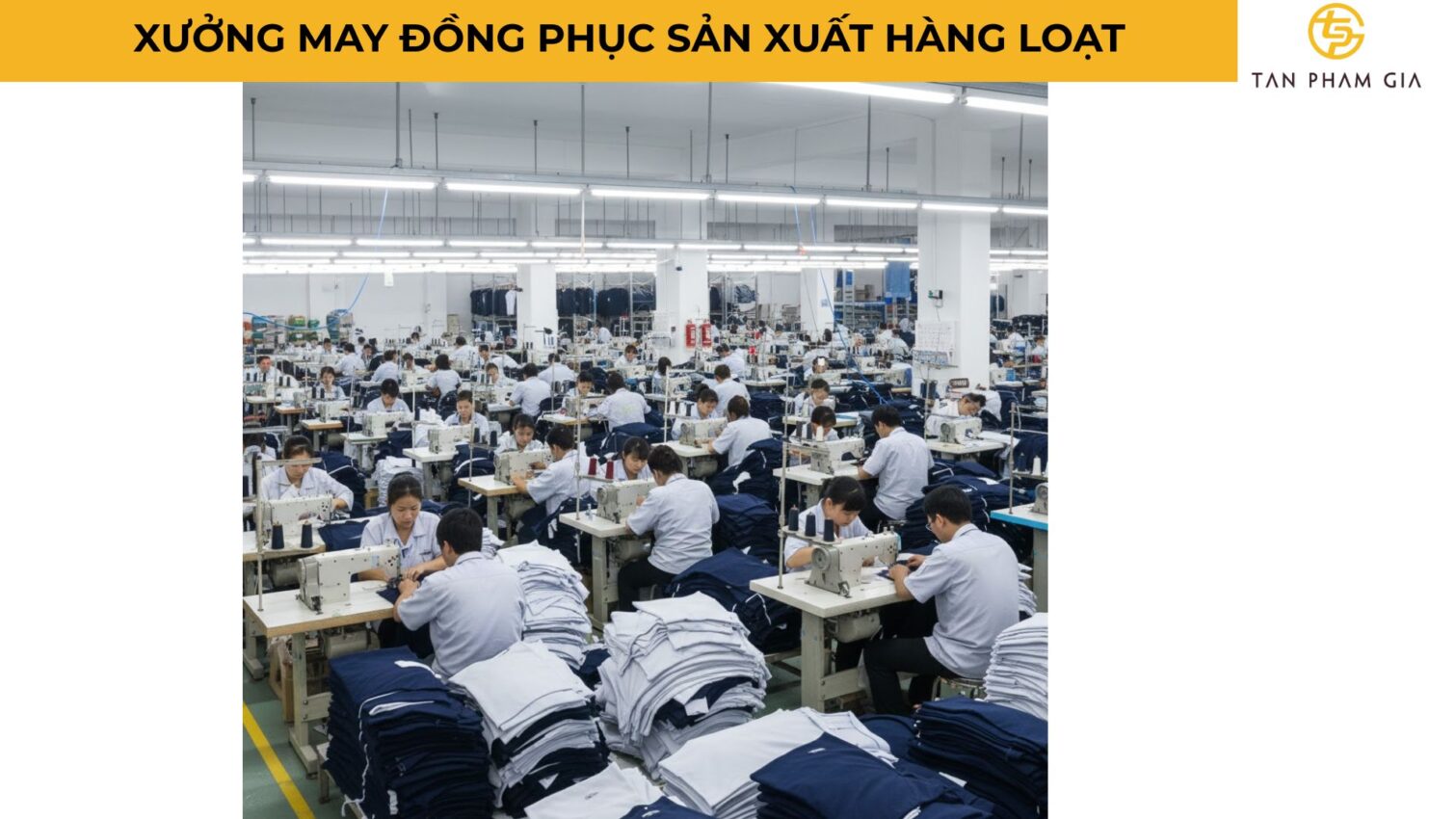 Xưởng May Đồng Phục Sản Xuất Hàng Loạt