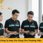 Công Ty May Gia Công Cho Thương Hiệu Công Ty May Gia Công Cho Thương Hiệu