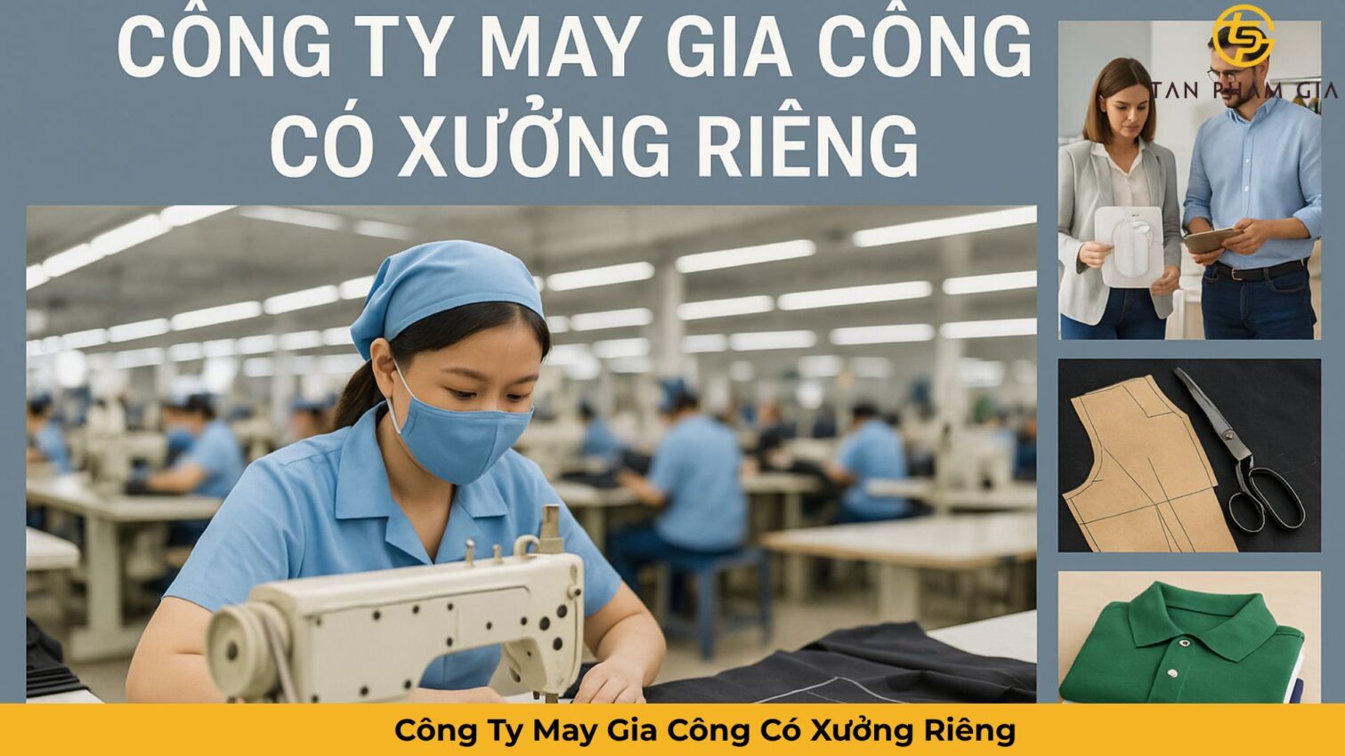 Công Ty May Gia Công Có Xưởng Riêng