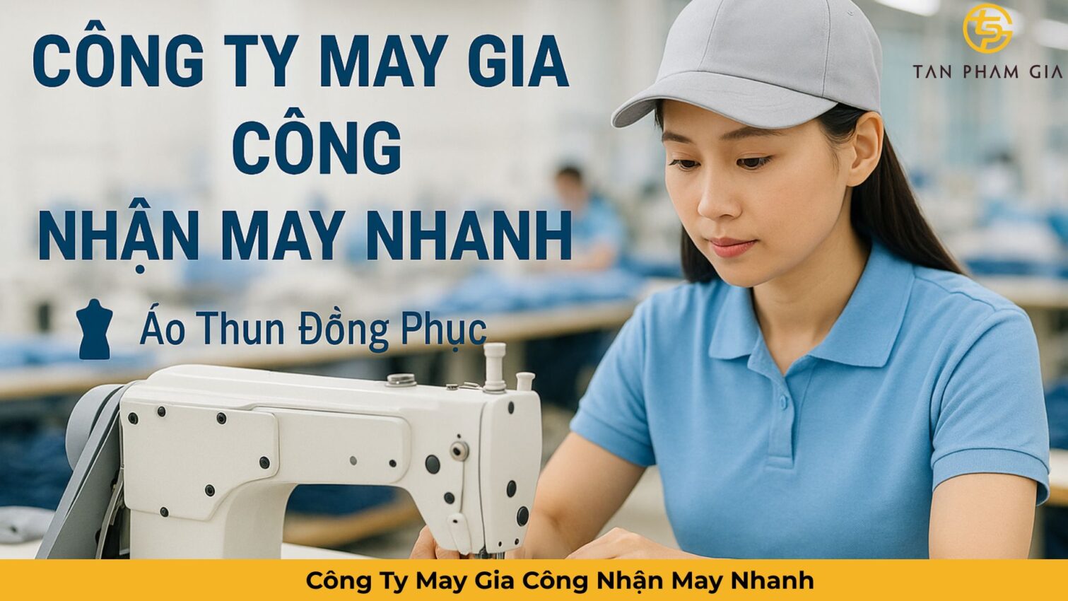 Công Ty May Gia Công Nhận May Nhanh
