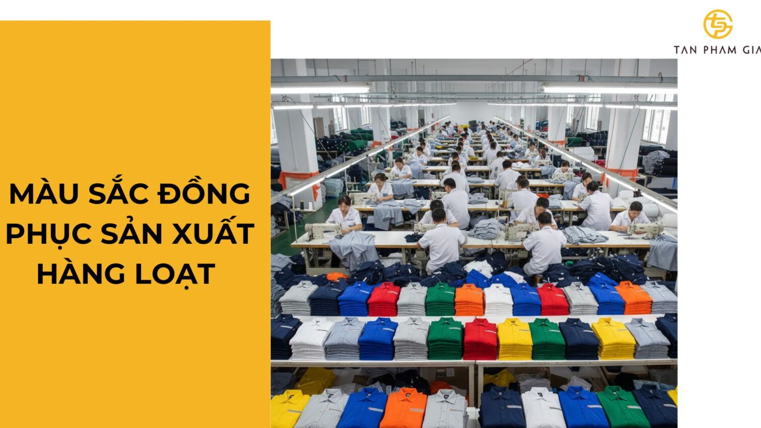 Xưởng May Đồng Phục Sản Xuất Hàng Loạt